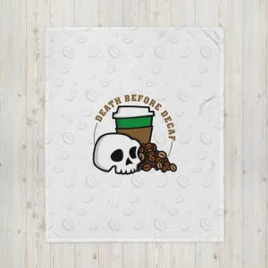 Death Before Decaf Throw Blanket