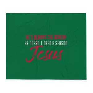 He's the Reason Throw Blanket