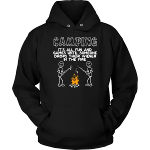 "Camping - It's All Fun And Games Until Someone Drops Their Wiener In The Fire"