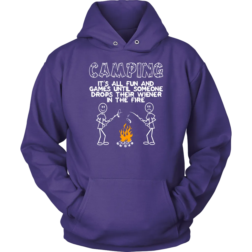 "Camping - It's All Fun And Games Until Someone Drops Their Wiener In The Fire"