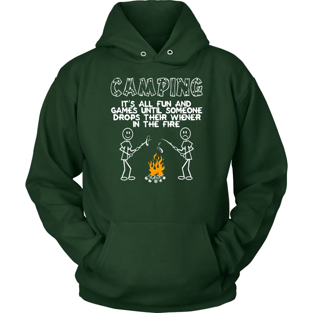 "Camping - It's All Fun And Games Until Someone Drops Their Wiener In The Fire"