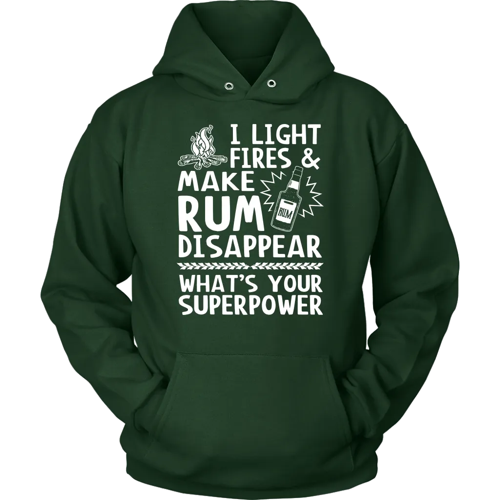 "I Light Fires And Make Rum Disappear, What's Your Superpower?"