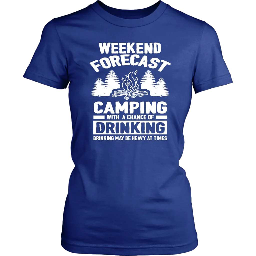 "Weekend Forecast - Camping With A Chance Of Drinking (Drinking May Be Heavy At Times)