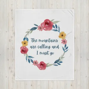 The Mountains are Calling and I Must Go Throw Blanket